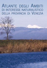 Atlante degli ambiti di interesse naturalistico della Provincia di Venezia
